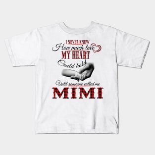 I Never Knew How Much Love My Heart Mimi Grandma Kids T-Shirt